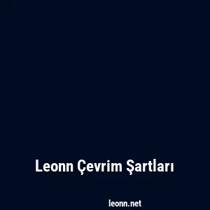 Leonn Çevrim Şartları