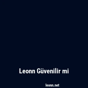 Leonn Güvenilir mi